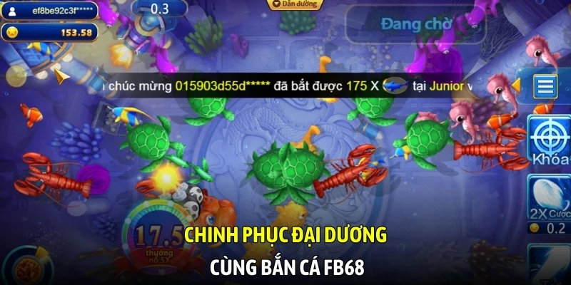 Chinh phục đại dương cùng bắn cá FB68