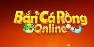 Bắn cá rồng online