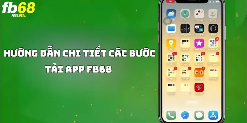 Hướng dẫn tải app FB68 cực đơn giản